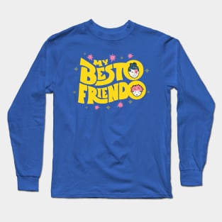 My Besto Friendo Long Sleeve T-Shirt